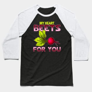 Cute & Funny My Heart Beets For You Romantic Pun Baseball T-Shirt